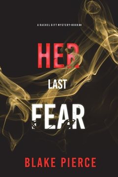 portada Her Last Fear (A Rachel Gift FBI Suspense Thriller-Book 4) (in English)