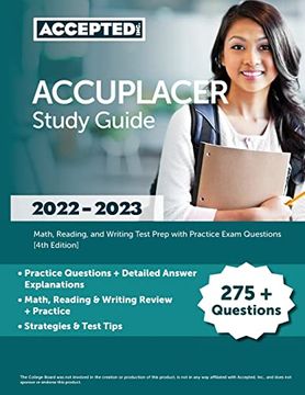 portada Accuplacer Study Guide 2022-2023: Math, Reading, and Writing Test Prep With Practice Exam Questions [4Th Edition] 