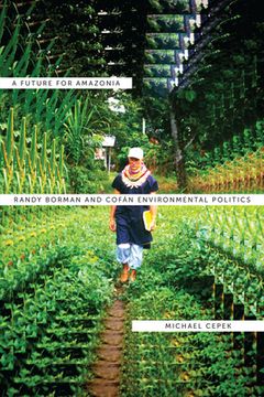 portada a future for amazonia: randy borman and cofan environmental politics
