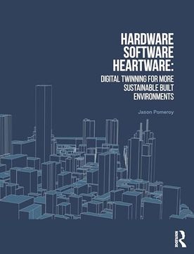 portada Hardware, Software, Heartware: Digital Twinning for More Sustainable Built Environments (en Inglés)