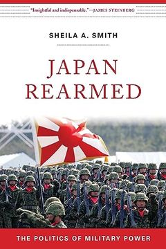 portada Japan Rearmed: The Politics of Military Power (en Inglés)