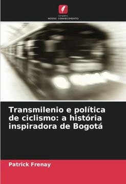 portada Transmilenio e Política de Ciclismo: A História Inspiradora de Bogotá (en Portugués)