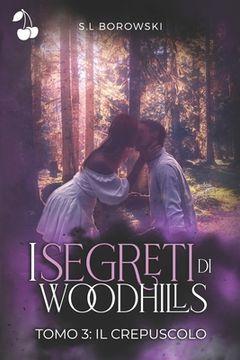 portada I segreti di Woodhills: Il crepuscolo (en Italiano)