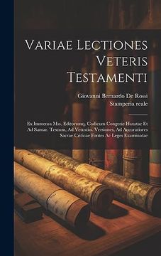 portada Variae Lectiones Veteris Testamenti: Ex Immensa Mss. Editorumq. Codicum Congerie Haustae et ad Samar. Textum, ad Vetustiss. Versiones, ad Accuratiores. Fontes ac Leges Examinatae (en Latin)