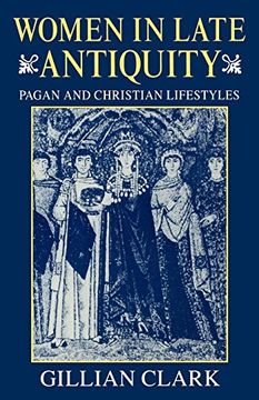 portada Women in Late Antiquity: Pagan and Christian Lifestyles (Clarendon Paperbacks) (en Inglés)