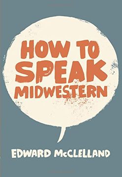 portada How to Speak Midwestern (en Inglés)