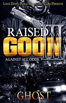 portada Raised as a Goon 3: Against all Odds: Volume 3 (in English)
