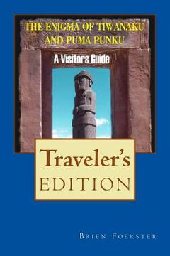 portada The Enigma Of Tiwanaku And Puma Punku: A Visitor's Guide (en Inglés)