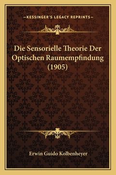 portada Die Sensorielle Theorie Der Optischen Raumempfindung (1905) (en Alemán)
