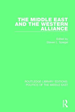 portada The Middle East and the Western Alliance (Routledge Library Editions: Politics of the Middle East) (en Inglés)