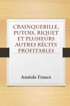 portada Crainquebille, Putois, Riquet et plusieurs autres récits profitables (in French)