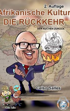portada Afrikanische Kultur - die Rückkehr - der Kuchen Zurück - Celso Salles - 2. Auflage (en Alemán)