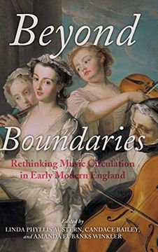 portada Beyond Boundaries: Rethinking Music Circulation in Early Modern England (Music and the Early Modern Imagination) (en Inglés)