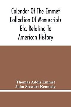 portada Calendar of the Emmet Collection of Manuscripts Etc. Relating to American History (en Inglés)