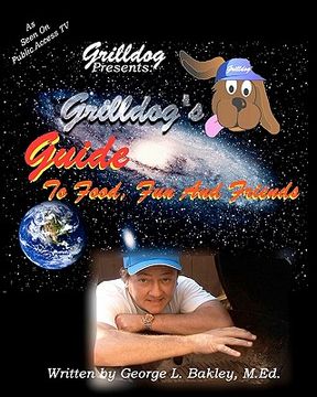 portada grilldog's guide to food, fun and friends (en Inglés)