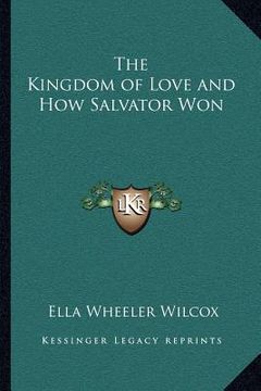 portada the kingdom of love and how salvator won (en Inglés)
