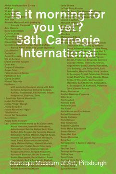 portada Is it Morning for you Yet? 58Th Carnegie International (in English)