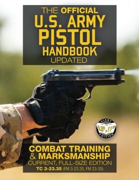 portada The Official us Army Pistol Handbook - Updated: Combat Training & Marksmanship: Current, Full-Size Edition - Giant 8. 5" x 11" Format: Large, Clear. 3-23. 35, fm 23-35) (Carlile Military Library) (in English)