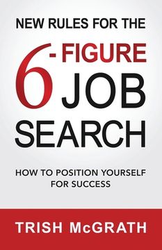 portada New Rules for the 6-Figure Job Search: How to Position Yourself for Success (in English)
