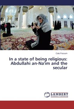 portada In a State of Being Religious: Abdullahi An-Na'im and the Secular