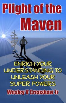 portada Plight of the Maven: Enrich Your Understanding to Unleash Your Superpowers