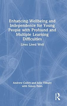 portada Enhancing Wellbeing and Independence for Young People With Profound and Multiple Learning Difficulties: Lives Lived Well (en Inglés)