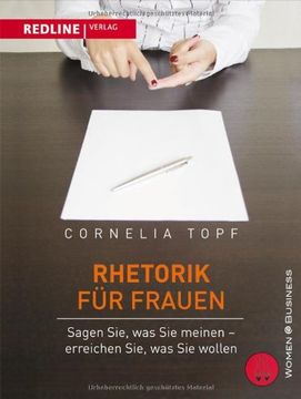 portada Rhetorik für Frauen: Sagen Sie, was Sie meinen - erreichen Sie, was Sie wollen! (in German)