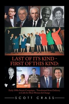 portada Last of Its Kind - First of This Kind: Early 1990S Senate Campaigns - Transformed from Ordinary to Calls for More Women & Change (in English)