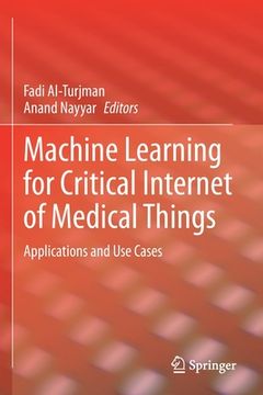portada Machine Learning for Critical Internet of Medical Things: Applications and Use Cases (en Inglés)
