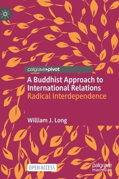 portada A Buddhist Approach to International Relations: Radical Interdependence (en Inglés)