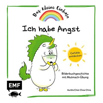 portada Das Kleine Einhorn? Ich Habe Angst: Gefühle Entdecken? Bilderbuchgeschichte mit Mutmach-Übung (in German)