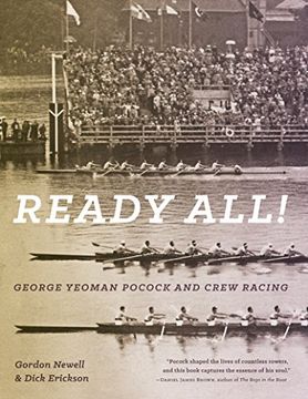 portada Ready All! George Yeoman Pocock and Crew Racing (en Inglés)