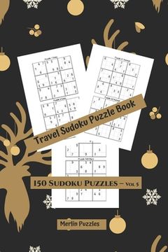 portada Travel Sudoku Puzzle Book: Easy to Hard Levels 150 Puzzles With Solutions Handy Travel-Friendly Fits Easily Into Handbag or Backpack (en Inglés)