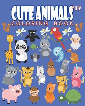 portada Cute Animals Coloring Book Vol. 19: The Coloring Book for Beginner With Fun, and Relaxing Coloring Pages, Crafts for Children (Animals Coloring Book for Kids and Toddlers) (Volume 19) (en Inglés)