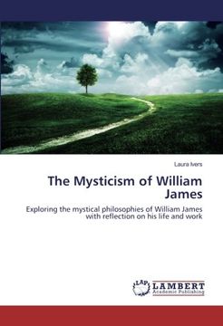 portada The Mysticism of William James: Exploring the mystical philosophies of William James with reflection on his life and work