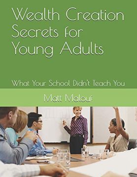 portada Wealth Creation Secrets for Young Adults: What Your School Didn't Teach you 