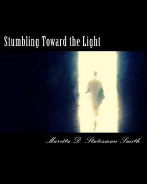 portada Stumbling Toward the Light (en Inglés)