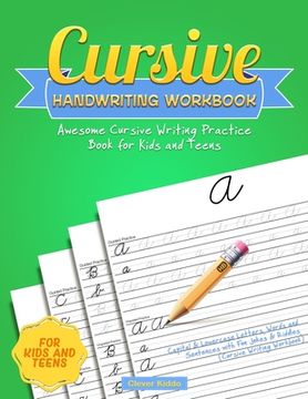 portada Cursive Handwriting Workbook: Awesome Cursive Writing Practice Book for Kids and Teens - Capital & Lowercase Letters, Words and Sentences with Fun J (en Inglés)