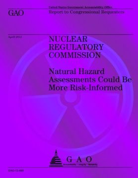 portada Nuclear Regulatory Commission: Naural Hazard Assessments Could Be More Risk-Informed