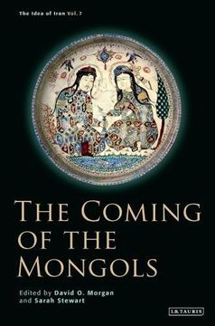 portada Coming of the Mongols, The (The Idea of Iran)