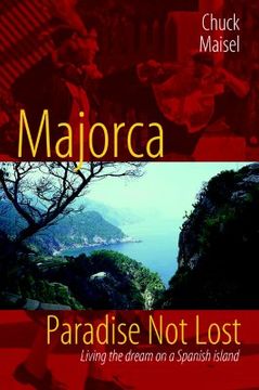 portada majorca, paradise not lost: living the dream on a spanish island (en Inglés)