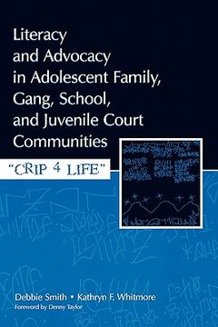 portada literacy and advocacy in adolescent family, gang, school, and juvenile court communities: crip 4 life (en Inglés)