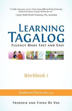 portada learning tagalog - fluency made fast and easy - workbook 1 (part of a 7-book set) (en Inglés)
