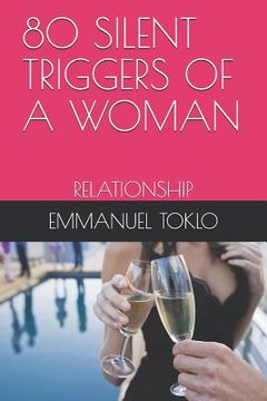 portada 80 Silent Triggers of a Woman: Relationship (en Inglés)
