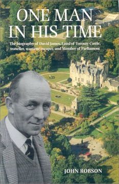 portada One man in his Time: The Biography of the Laird of Torosay Castle, Traveler Wartime Escaper and Distinguished Politician (en Inglés)