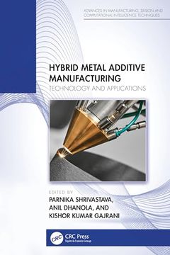 portada Hybrid Metal Additive Manufacturing (Advances in Manufacturing, Design and Computational Intelligence Techniques) (in English)