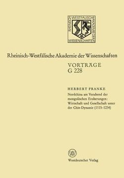 portada Nordchina Am Vorabend Der Mongolischen Eroberungen, Wirtschaft Und Gesellschaft Unter Der Chin-Dynastie (1115-1234): 226. Sitzung Am 21. Dezember 1977 (en Alemán)