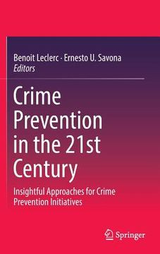 portada Crime Prevention In The 21st Century: Insightful Approaches For Crime Prevention Initiatives (in English)