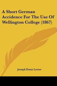 portada a short german accidence for the use of wellington college (1867) (en Inglés)