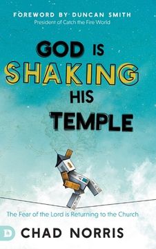 portada God is Shaking His Temple: Restoring the Fear of the Lord in the Church (en Inglés)